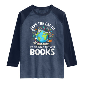 Save the Earth Raglan Shirt It's the Only Planet with Books TS14 Heather Denim Navy Print Your Wear