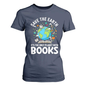 Save the Earth T Shirt For Women It's the Only Planet with Books TS14 Navy Print Your Wear