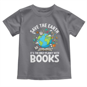 Save the Earth Toddler T Shirt It's the Only Planet with Books TS14 Charcoal Print Your Wear