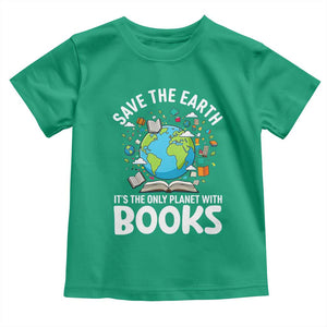 Save the Earth Toddler T Shirt It's the Only Planet with Books TS14 Irish Green Print Your Wear