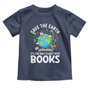 Save the Earth Toddler T Shirt It's the Only Planet with Books TS14 Navy Print Your Wear