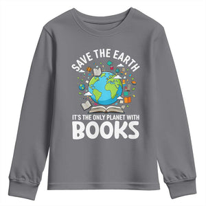 Save the Earth Youth Sweatshirt It's the Only Planet with Books TS14 Charcoal Print Your Wear