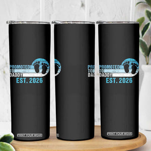 Promoted to Daddy 2026 Skinny Tumbler Funny Pregnancy Reveal TS14 Print Your Wear
