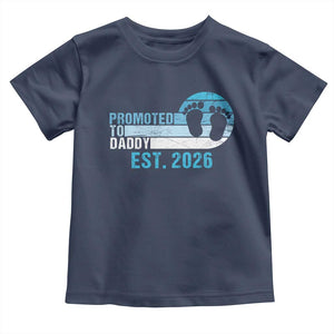 Promoted to Daddy 2026 Toddler T Shirt Funny Pregnancy Reveal TS14 Navy Print Your Wear