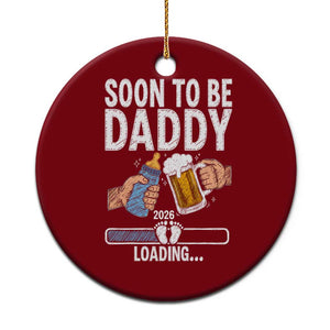 Dad to Be 2026 Ceramic Ornament Promoted To Daddy Beer Lover New Baby Gift TS14 1pc Red Print Your Wear