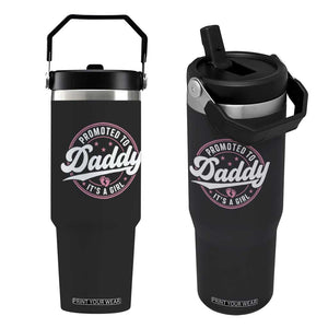Promoted To Daddy It's A Girl Flip Straw Tumbler Funny Pregnancy Reveal
