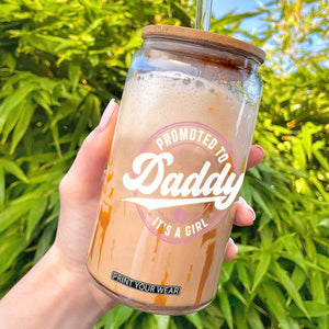 Promoted To Daddy It's A Girl Glass Can Funny Pregnancy Reveal