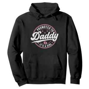 Promoted To Daddy It's A Girl Hoodie Funny Pregnancy Reveal