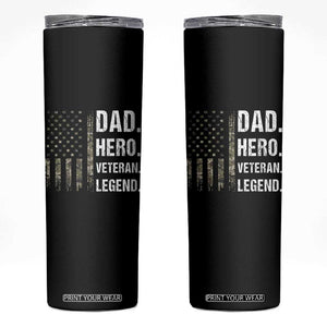 Dad Hero Veteran Legend Camouflage Father's Day Skinny Tumbler TS14 Black Print Your Wear