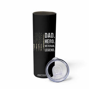 Dad Hero Veteran Legend Camouflage Father's Day Skinny Tumbler TS14 Print Your Wear