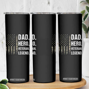 Dad Hero Veteran Legend Camouflage Father's Day Skinny Tumbler TS14 Print Your Wear