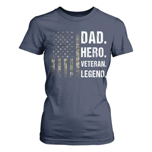 Dad Hero Veteran Legend Camouflage Father's Day T Shirt For Women TS14 Navy Print Your Wear