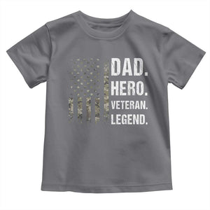 Dad Hero Veteran Legend Camouflage Father's Day Toddler T Shirt TS14 Charcoal Print Your Wear