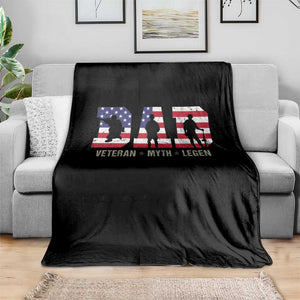 Veteran Dad The Myth Legend Throw Blanket Cool Father's Day Military Gifts 4th of July TS14 Print Your Wear