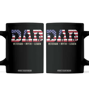 Veteran Dad The Myth Legend Coffee Mug Cool Father's Day Military Gifts 4th of July TS14 Black Print Your Wear