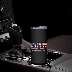 Veteran Dad The Myth Legend Skinny Tumbler Cool Father's Day Military Gifts 4th of July TS14 Print Your Wear