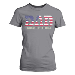 Veteran Dad The Myth Legend T Shirt For Women Cool Father's Day Military Gifts 4th of July TS14 Charcoal Print Your Wear