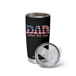 Veteran Dad The Myth Legend Tumbler Cup Cool Father's Day Military Gifts 4th of July TS14 Print Your Wear