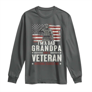 I'm A Dad Grandpa and Veteran Nothing Scares Me Long Sleeve Shirt Funny Veteran Dad Grandpa Humor