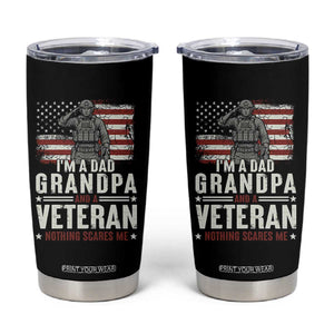 I'm A Dad Grandpa and Veteran Nothing Scares Me Tumbler Cup Funny Veteran Dad Grandpa Humor TS14 Black Print Your Wear