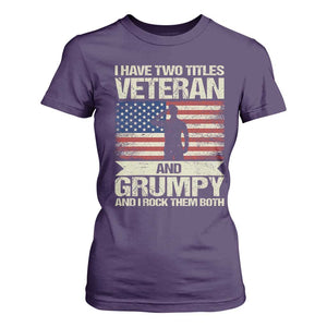 I Have Two Titles Veteran and Grumpy T Shirt For Women Funny Veteran Dad Grandpa Humor TS14 Purple Print Your Wear