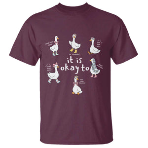 Silly Goose It is Okay to Mental Health T Shirt Counselor Special Education TS14 Maroon Print Your Wear