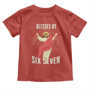 Christian 67 Meme Toddler T Shirt Blesses By Six Seven Funny TS14 Red Print Your Wear