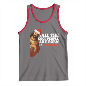 All The Cool People Are Born In December Tank Top Funny Christmas Christian Birthday TS14 Deep Heather Red Print Your Wear