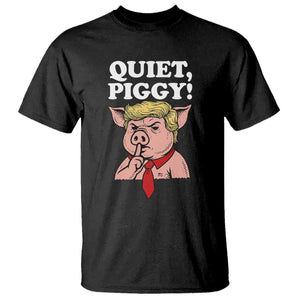 Quiet Piggy T Shirt Funny Anti Trump Political Meme - Print Your Wear