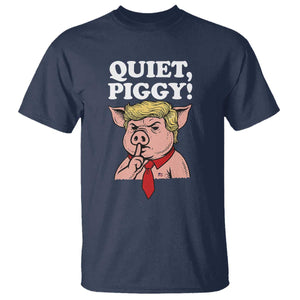 Quiet Piggy T Shirt Funny Anti Trump Political Meme - Print Your Wear