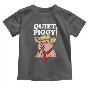 Quiet Piggy Toddler T Shirt Funny Anti Trump Political Meme TS14 Dark Heather Print Your Wear