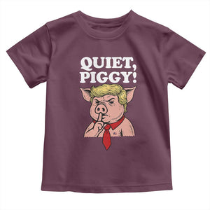 Quiet Piggy Toddler T Shirt Funny Anti Trump Political Meme TS14 Maroon Print Your Wear