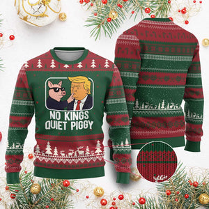 Quiet Piggy No Kings Ugly Christmas Sweater Funny Anti Trump Political Meme - Print Your Wear