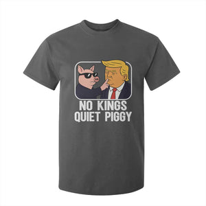 Quiet Piggy No Kings T Shirt For Kid Funny Anti Trump Political Meme TS14 Dark Heather Print Your Wear