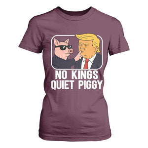 Quiet Piggy No Kings T Shirt For Women Funny Anti Trump Political Meme - Print Your Wear