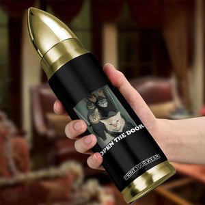 Open The Door Cats Lover Bullet Tumbler Funny Cat Gang Sarcastic Meme TS14 Print Your Wear