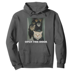Open The Door Cats Lover Hoodie Funny Cat Gang Sarcastic Meme TS14 Dark Heather Print Your Wear