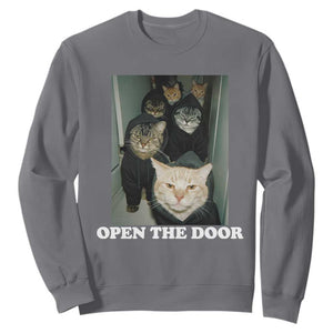 Open The Door Cats Lover Sweatshirt Funny Cat Gang Sarcastic Meme TS14 Charcoal Print Your Wear