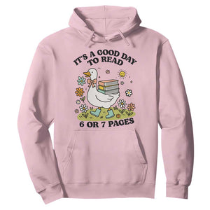 Its A Good Day To Read 6 or 7 Pages Hoodie Funny Six Seven Teacher Book Lover TS14 Light Pink Print Your Wear