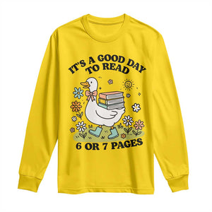Its A Good Day To Read 6 or 7 Pages Long Sleeve Shirt Funny Six Seven Teacher Book Lover TS14 Daisy Print Your Wear