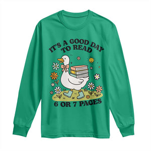 Its A Good Day To Read 6 or 7 Pages Long Sleeve Shirt Funny Six Seven Teacher Book Lover TS14 Irish Green Print Your Wear