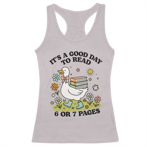 Its A Good Day To Read 6 or 7 Pages Racerback Tank Top Funny Six Seven Teacher Book Lover TS14 Ice Gray Print Your Wear
