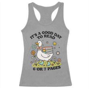 Its A Good Day To Read 6 or 7 Pages Racerback Tank Top Funny Six Seven Teacher Book Lover TS14 Sport Gray Print Your Wear