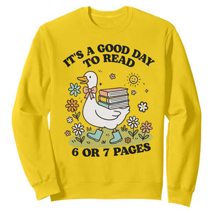 Its A Good Day To Read 6 or 7 Pages Sweatshirt Funny Six Seven Teacher Book Lover TS14 Daisy Print Your Wear