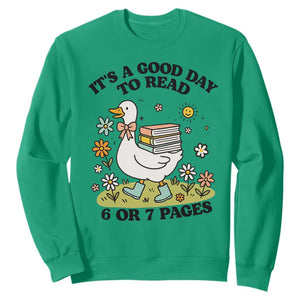 Its A Good Day To Read 6 or 7 Pages Sweatshirt Funny Six Seven Teacher Book Lover TS14 Irish Green Print Your Wear