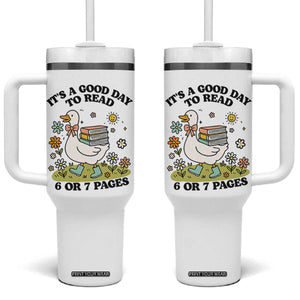 Its A Good Day To Read 6 or 7 Pages Tumbler With Handle Funny Six Seven Teacher Book Lover TS14 One Size: 40 oz White Print Your Wear