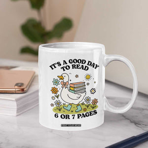 Its A Good Day To Read 6 or 7 Pages Coffee Mug Funny Six Seven Teacher Book Lover TS14 Print Your Wear