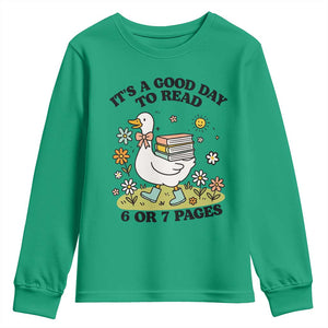 Its A Good Day To Read 6 or 7 Pages Youth Sweatshirt Funny Six Seven Teacher Book Lover TS14 Irish Green Print Your Wear