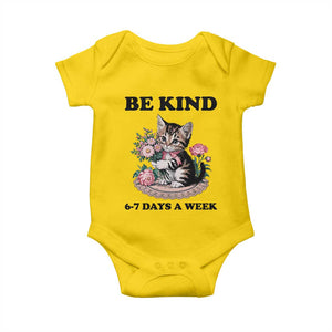 Be Kind 6 7 Days a Week Baby Onesie Funny Six Seven Cat Teacher Meme TS14 Daisy Print Your Wear