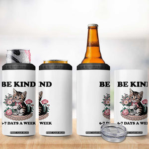 Be Kind 6 7 Days a Week 4 in 1 Can Cooler Tumbler Funny Six Seven Cat Teacher Meme TS14 Print Your Wear